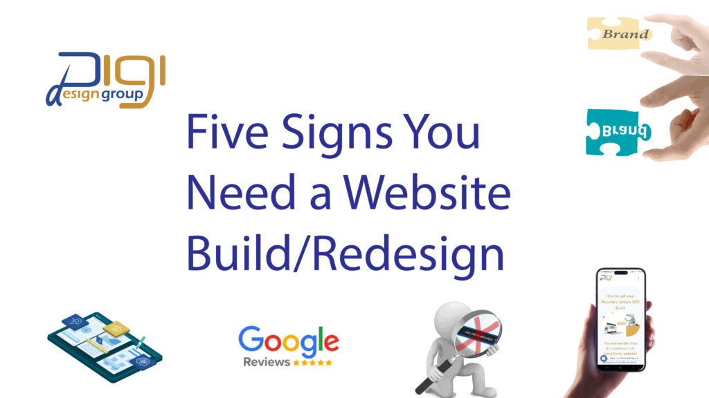 Digi Design Group's Five signs you may need a new website rebuild/refresh